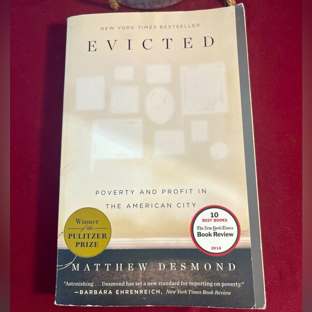 NEW YORK TIMES BESTSELLER: “EVICTED” By Matthew Desmond. 2016